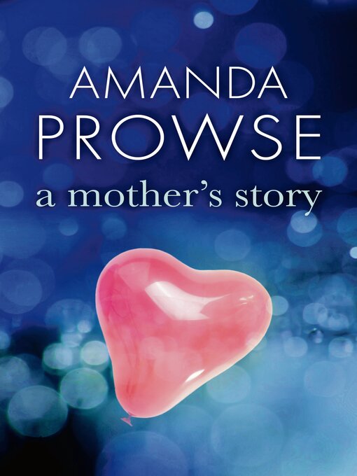 Title details for A Mother's Story by Amanda Prowse - Available